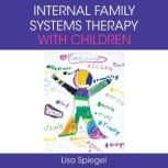 Internal Family Systems Therapy with ..., Lisa Spiegel