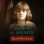 Myself When Young, Daphne du Maurier