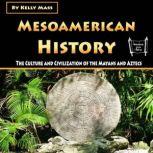 Mesoamerican History, Kelly Mass