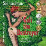 Cali the Destroyer, Sol Luckman
