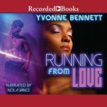 Running From Love, Yvonne Bennett