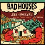 Bad Houses, John Elizabeth Stintzi