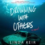 Drowning with Others, Linda Keir