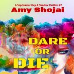 Dare Or Die, Amy Shojai