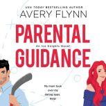 Parental Guidance, Avery Flynn