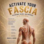 Activate Your Fascia, Manolis X. Mavrios