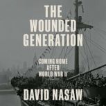 The Wounded Generation, David Nasaw