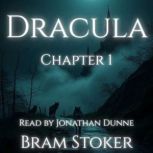 Dracula Chapter 1 Jonathan Harker..., Bram Stoker