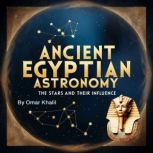 Ancient Egyptian Astronomy, Omar Khalil