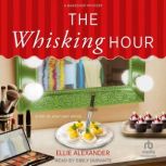 The Whisking Hour, Ellie Alexander