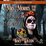 Mrs. Morris and the Day of the Dead, Traci Wilton