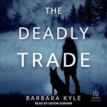 The Deadly Trade, Barbara Kyle