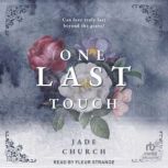 One Last Touch, Jade Church