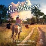 Switcheroo, Cheyenne Blue