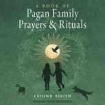A Book of Pagan Family Prayers and Rituals, Ceisiwr Serith