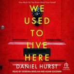 We Used to Live Here, Daniel Hurst
