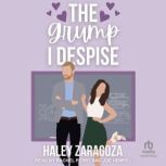 The Grump I Despise, Haley Zaragoza