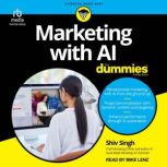 Marketing with AI For Dummies, Shiv Singh