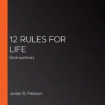 12 Rules for Life, Jordan B. Peterson