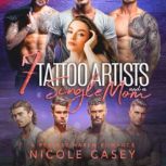 Seven Tattoo Artists and a Single Mom..., Nicole Casey