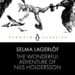 The Wonderful Adventure of Nils Holge..., Selma Lagerlof