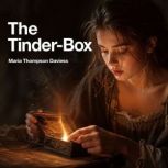 The TinderBox, Maria Thompson Daviess