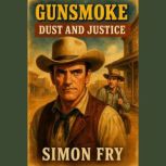 Gunsmoke Dust and Justice, Simon Fry