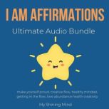 I AM Affirmations Ultimate Audio Bund..., My Shining Mind