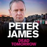 Dead Tomorrow, Peter James
