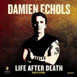 Life After Death, Damien Echols