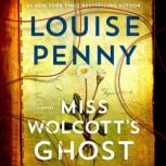 Miss Wolcotts Ghost, Louise Penny