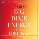 Big Deck Energy, Lori Dyan