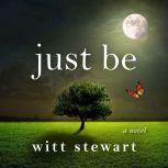 Just Be, Witt Stewart