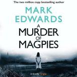 A Murder of Magpies A Short Sequel to The Magpies, Mark Edwards