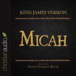 The Holy Bible in Audio - King James Version: Micah, David Cochran Heath