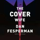 Cover Wife, The, Dan Fesperman