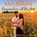 Dancing Away With My Heart, Kait Nolan