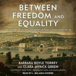 Between Freedom and Equality, Clara Myrick Green