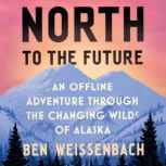North to the Future, Ben Weissenbach