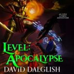 Level Apocalypse, David Dalglish