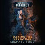 Waking the Leviathan, Michael Todd