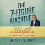 The 7Figure Machine, Noah St. John