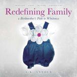 Redefining Family, A. K. Snyder