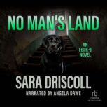 No Mans Land, Sara Driscoll