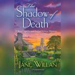 The Shadow of Death A Sister Agatha and Father Selwyn Mystery, Jane Willan