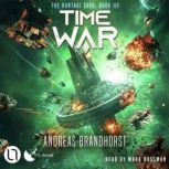 Time War The Kantaki Saga, Book 3, Andreas Brandhorst