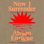 Now I Surrender, Alvaro Enrigue