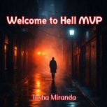 Welcome to Hell MVP, Tasha Miranda