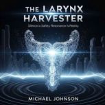 The Larynx Harvester, Vu Hung Viet