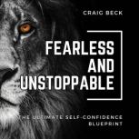 Fearless and Unstoppable, Craig Beck